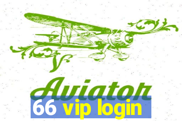 66 vip login